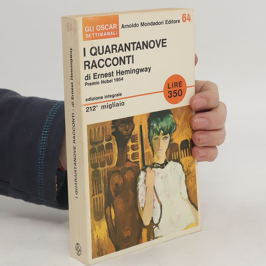 Ernest Hemingway I quarantanove racconti