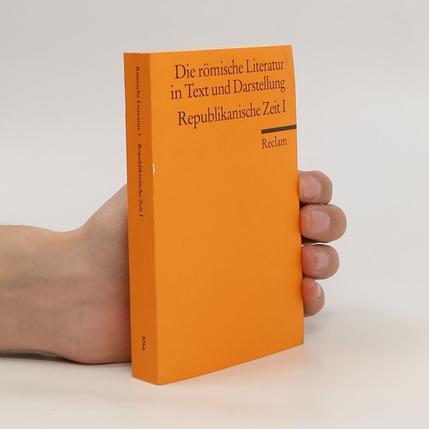 Astrid Petersmann Die römische Literatur in Text und Darstellung. Republikanische Zeit.