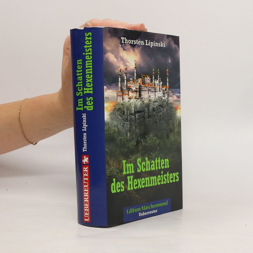 Thorsten Lipinski Im Schatten des Hexenmeisters