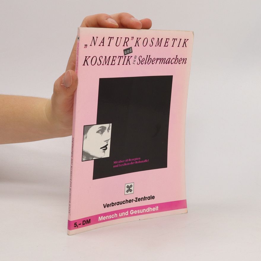 Bernhard Rosenkranz Naturkosmetik und Kosmetik zum Selbermachen