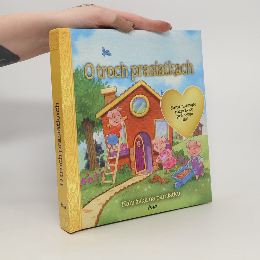 Kolektiv autorů O troch prasiatkach