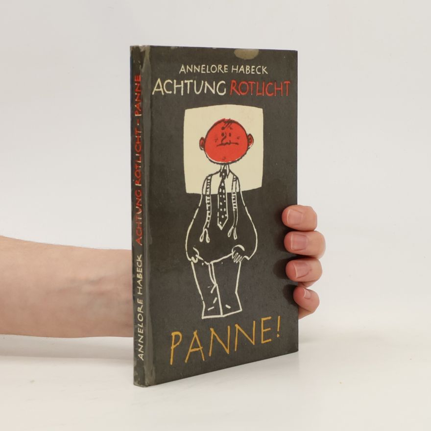 Annelore Habeck Achtung Rotlicht-Panne!