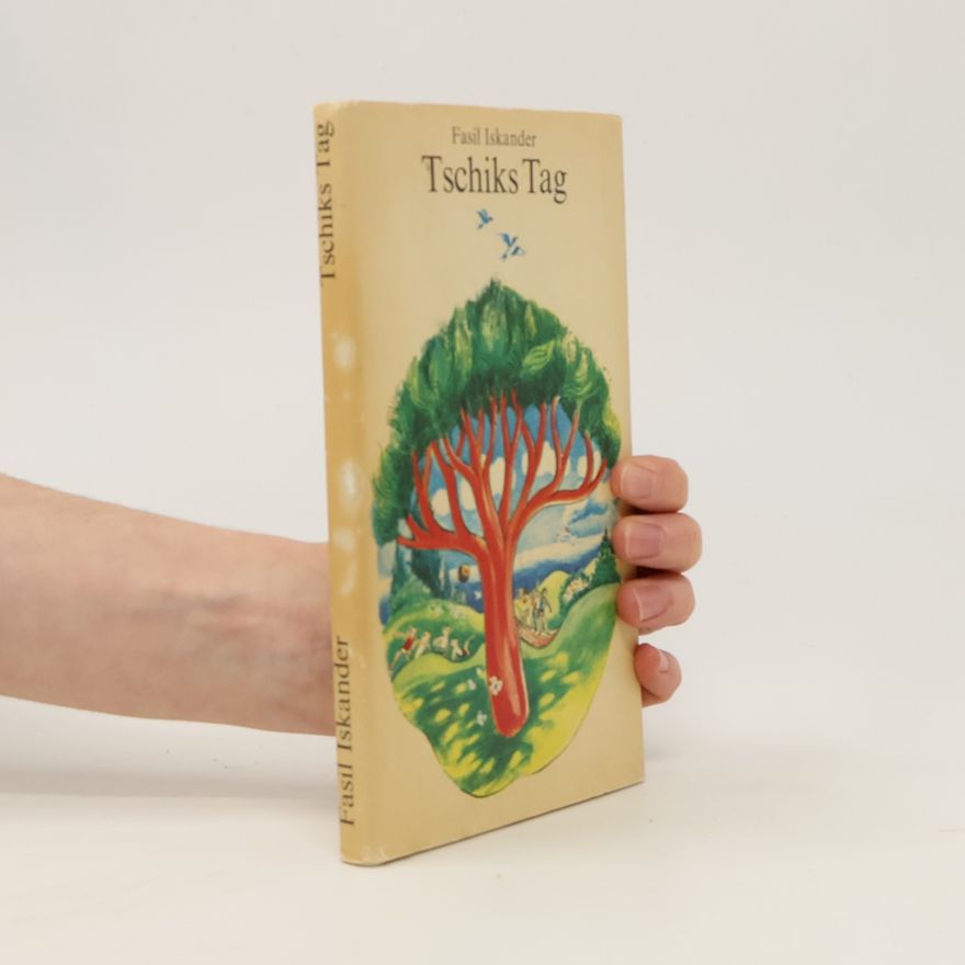 Fazil Iskander Tschiks Tag