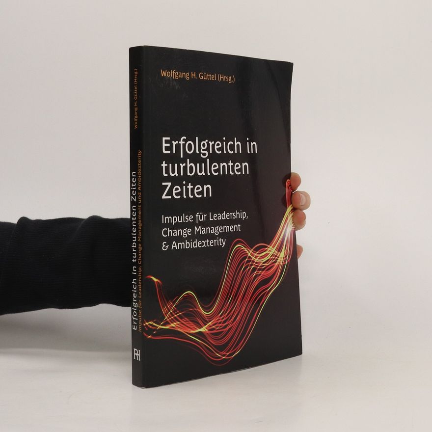 Wolfgang H. Güttel Erfolgreich in turbulenten Zeiten