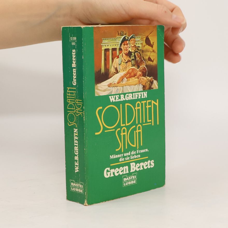 W. E. B. Griffin Soldaten-Saga. Bd.5. Green Berets