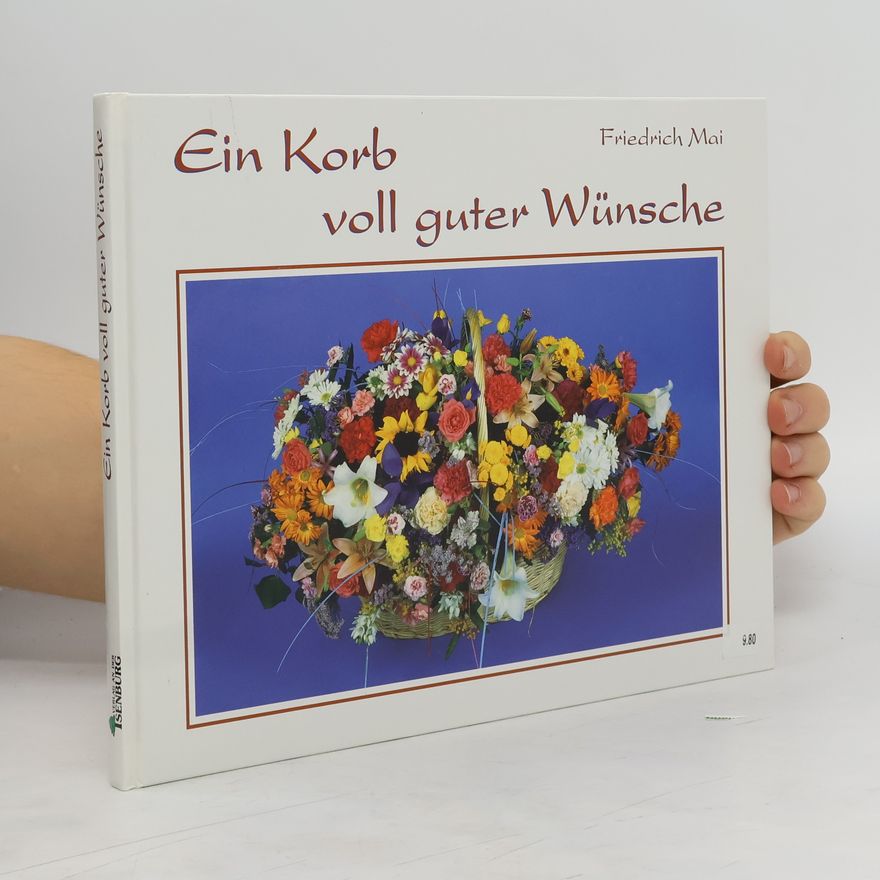 Friedrich Mai Ein korb voll guter Wünsche