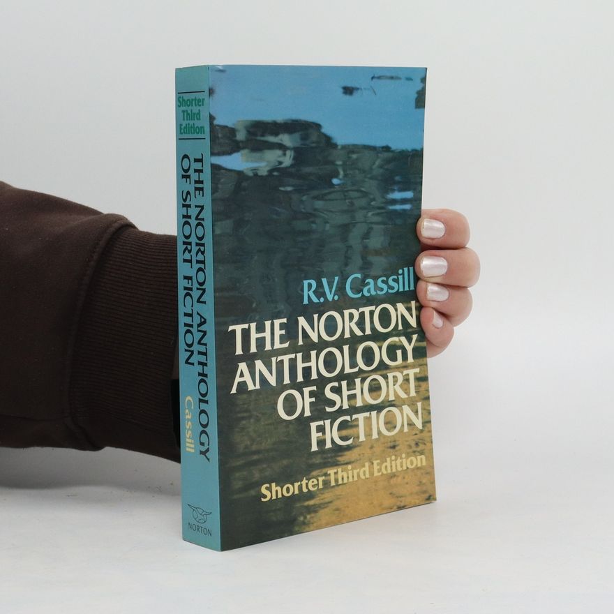 R. V. Cassill The Norton anthology of short fiction (Shorter Third Edition)