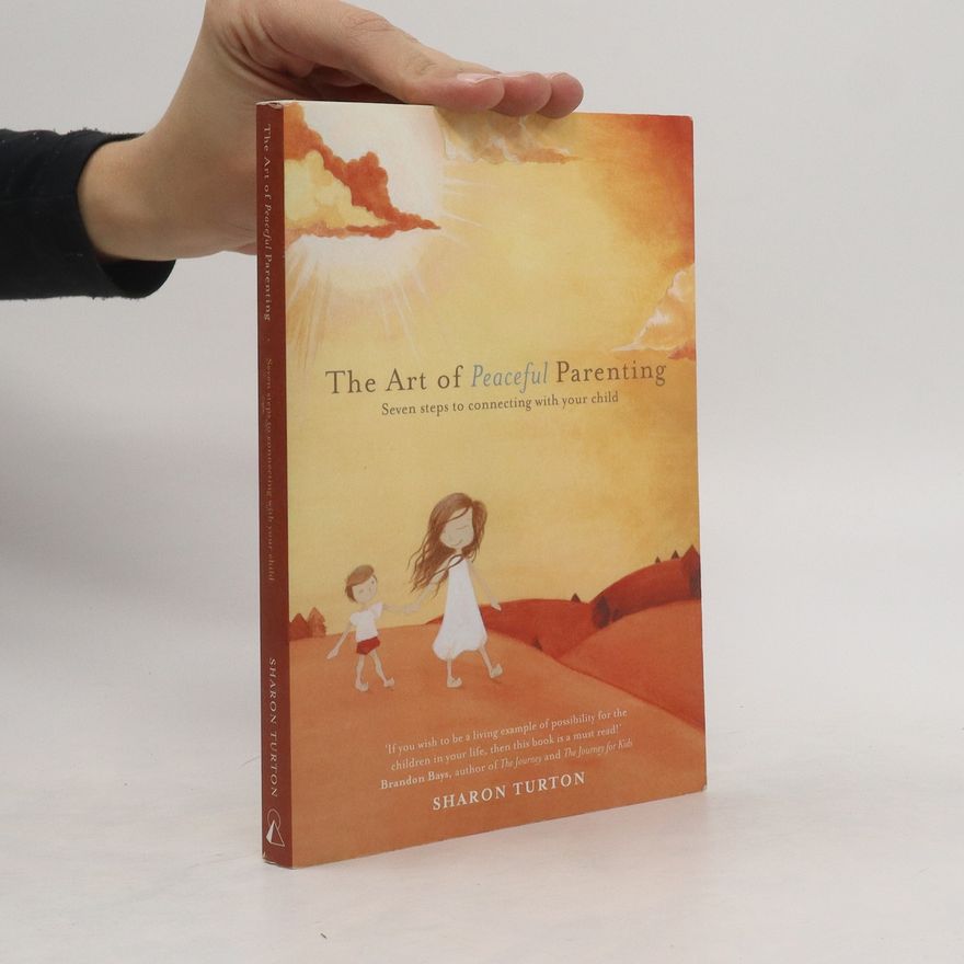Sharon Turton The Art of Peaceful Parenting