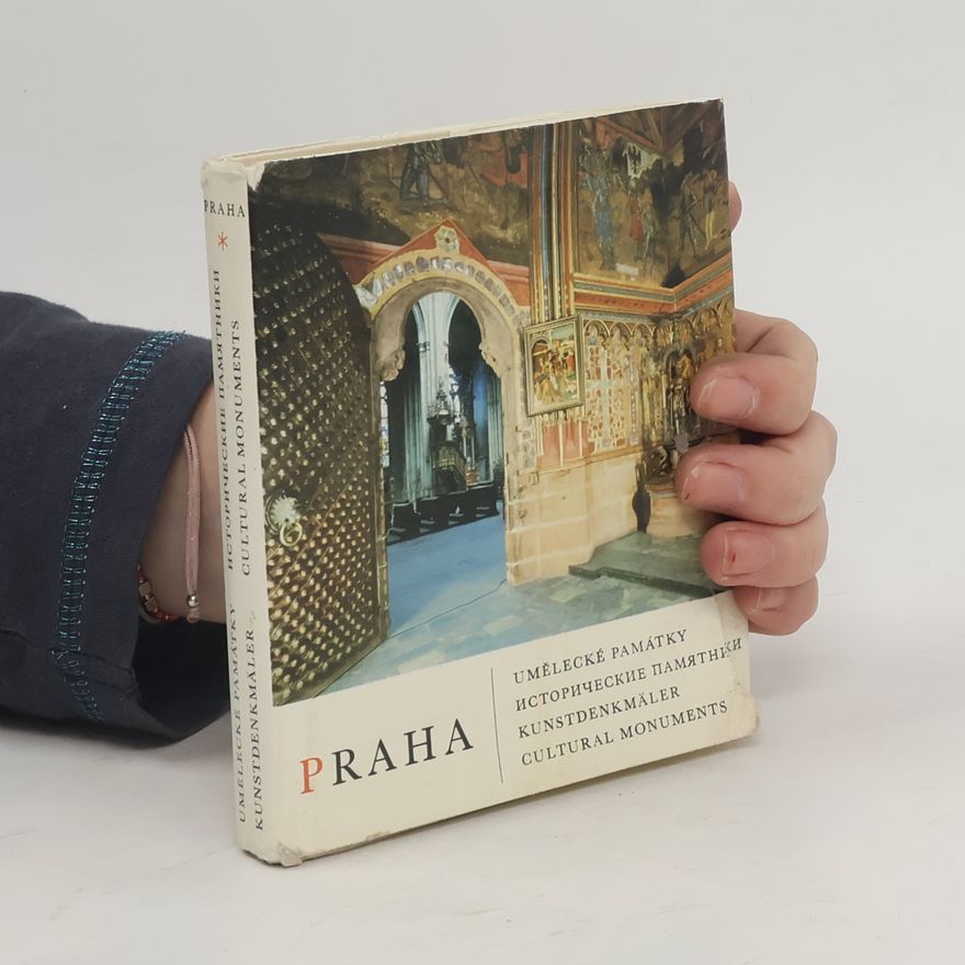 Kolektiv autorů Praha. UMĚLECKÉ PAMÁTKY. ИСТОРИЧЕСКИЕ ПАМЯТНИКИ. KUNSTDENKMALER. CULTURAL MONUMENTS