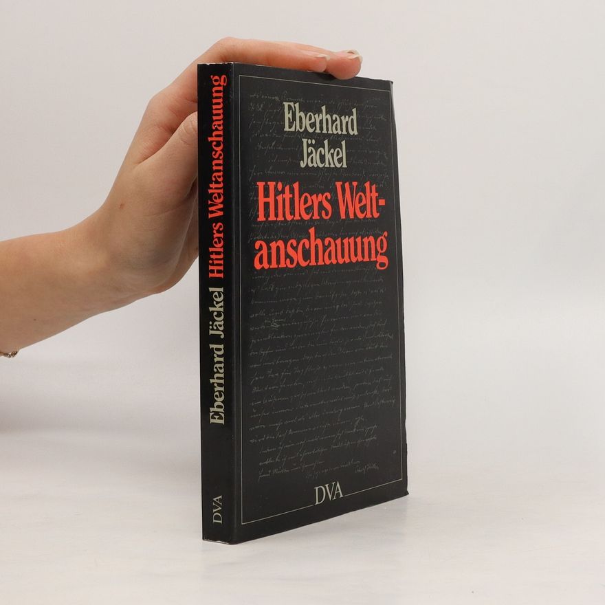 Eberhard Jäckel Hitlers Weltanschauung
