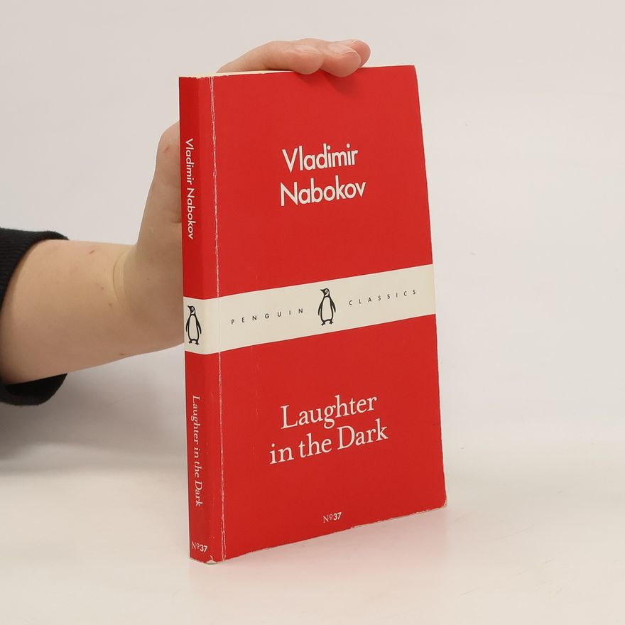 Vladimir Vladimirovič Nabokov Laughter in the Dark