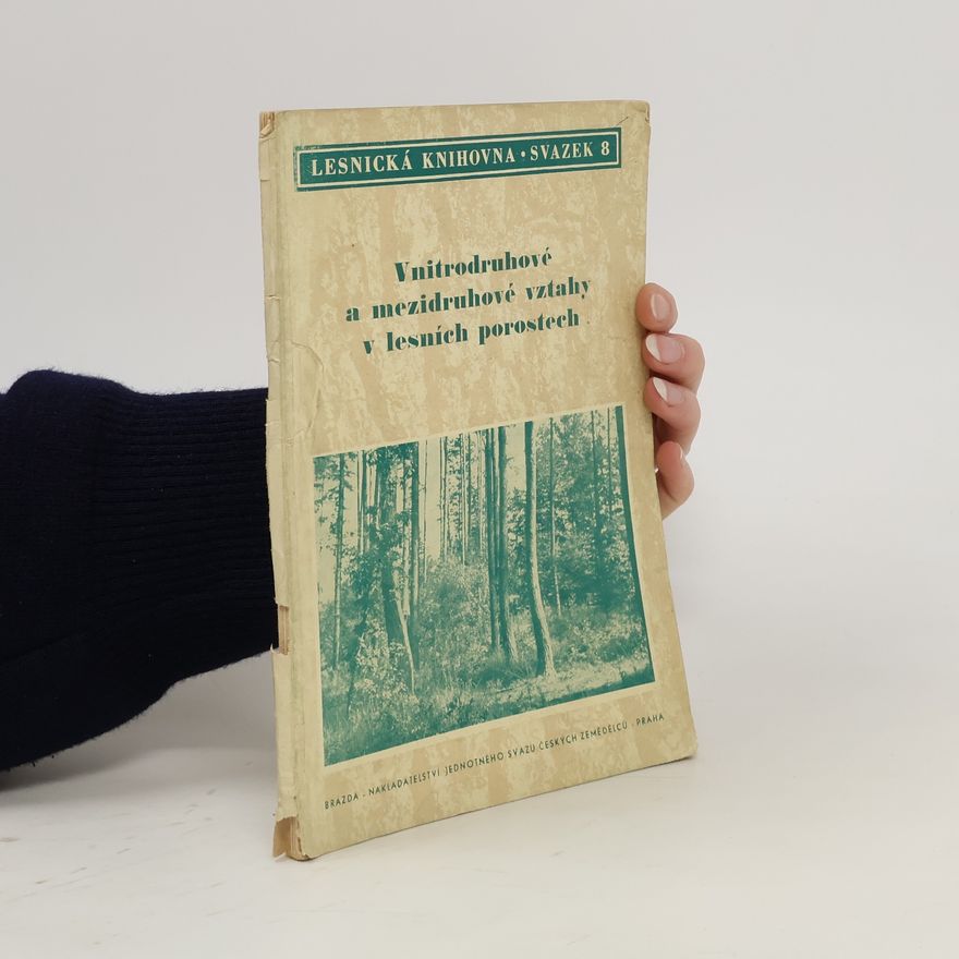 Collectif d'auteurs Vnitrodruhové a mezidruhové vztahy v lesních porostech