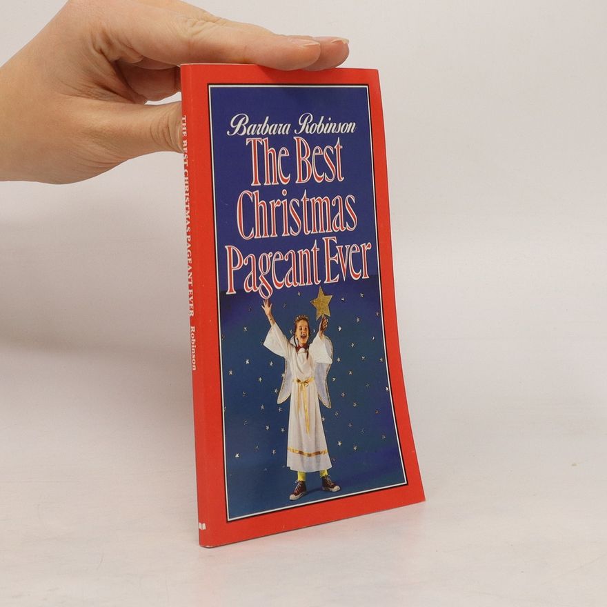 Barbara Robinson The Best Christmas Pageant Ever