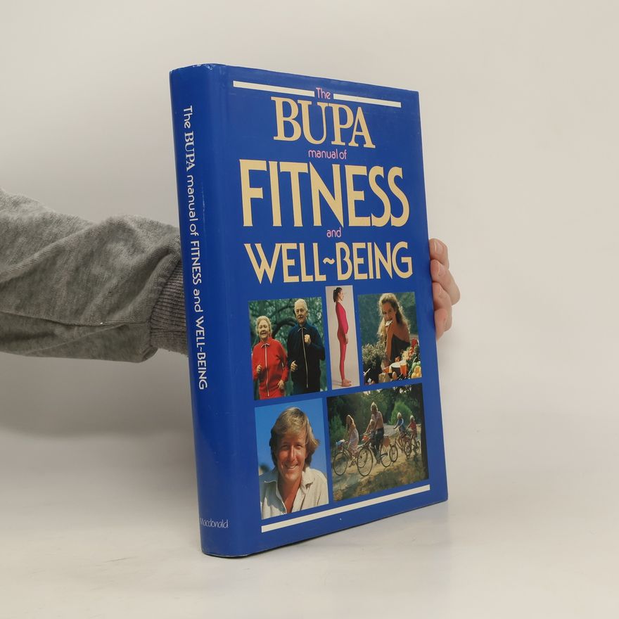 Henry Beric Wright The BUPA Manual of Fitness and Well-being