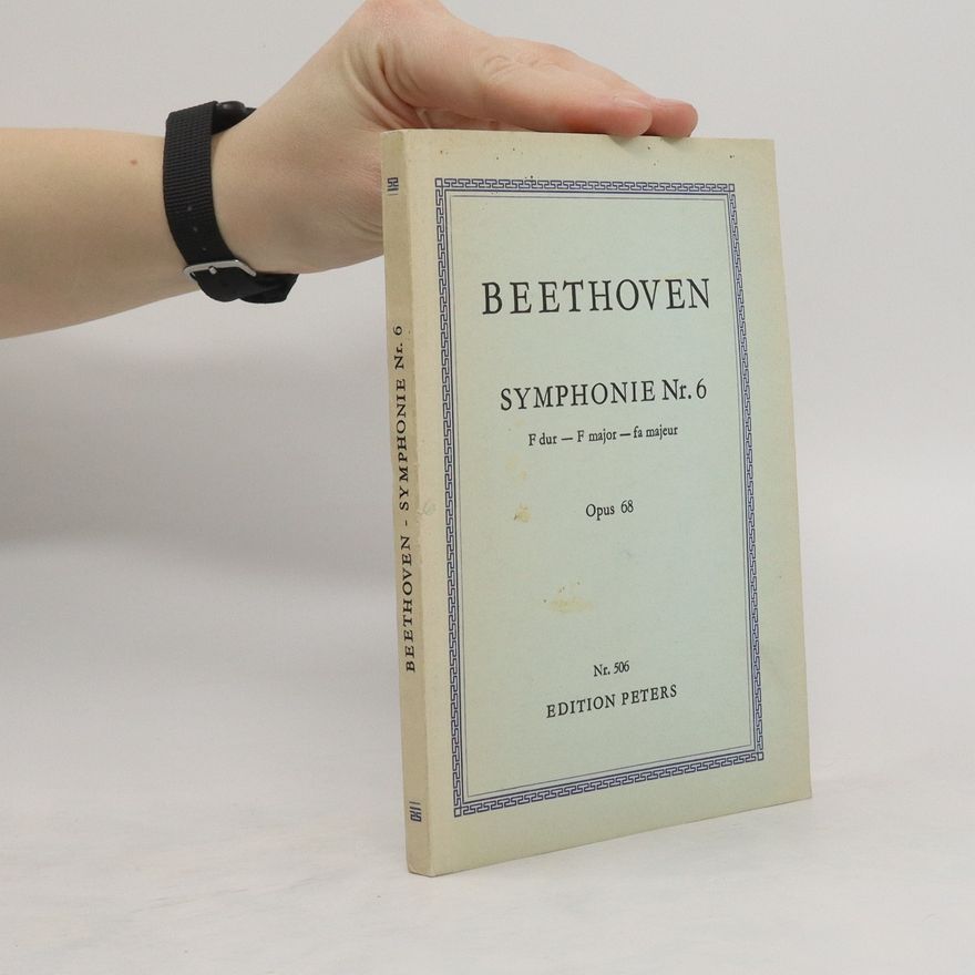 Ludwig van Beethoven Symphonie Nr. 6. F dur. Opus 69