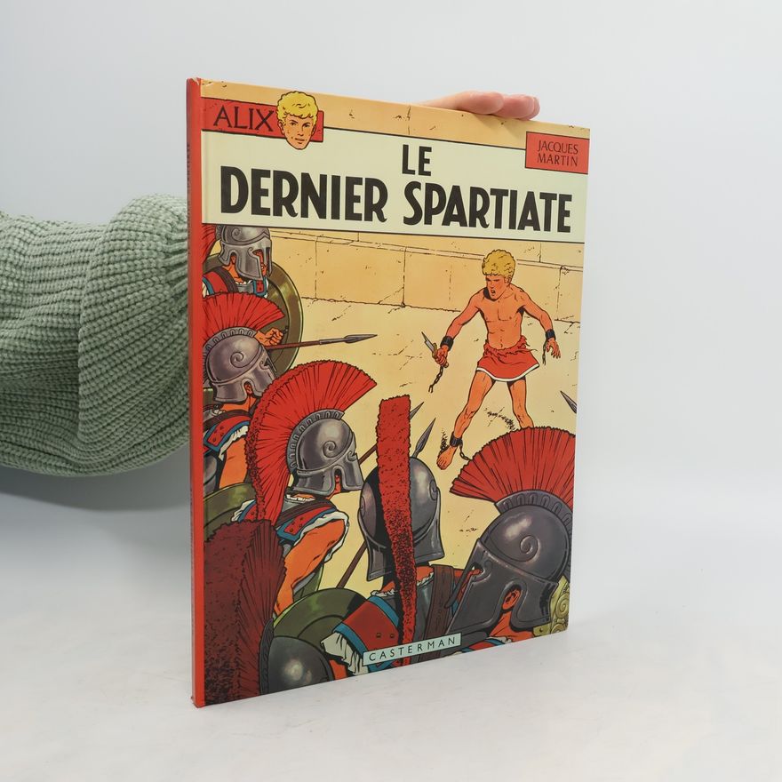 Jacques Martin Le Dernier Spartiate