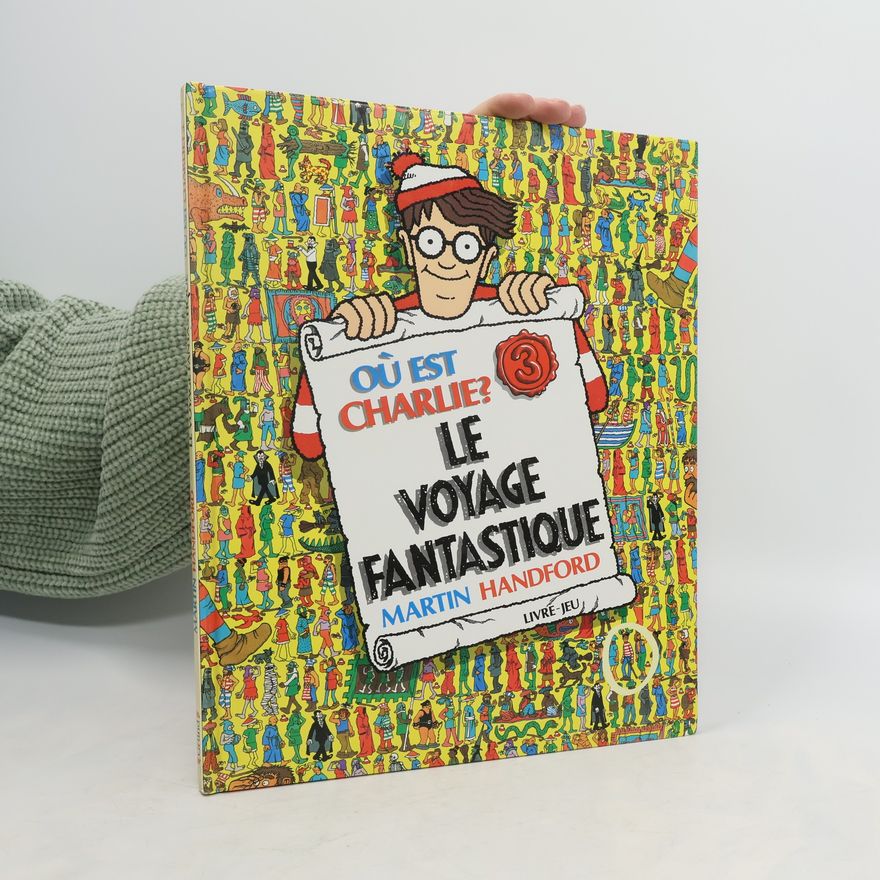 Martin Handford Ou Est Charlie? Le Voyage Fantastique