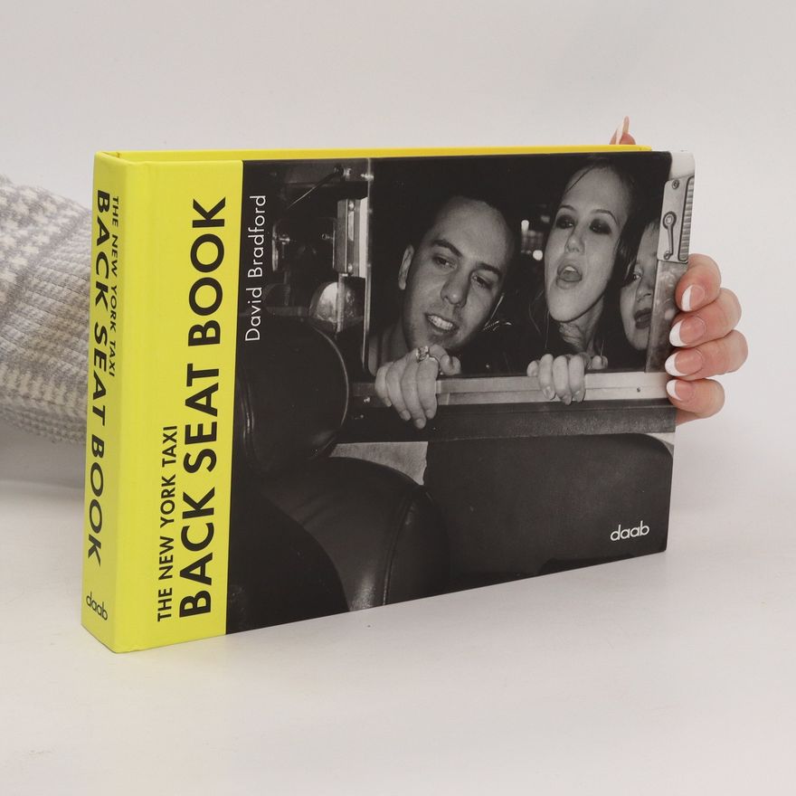 David Bradford The New York taxi back seat book