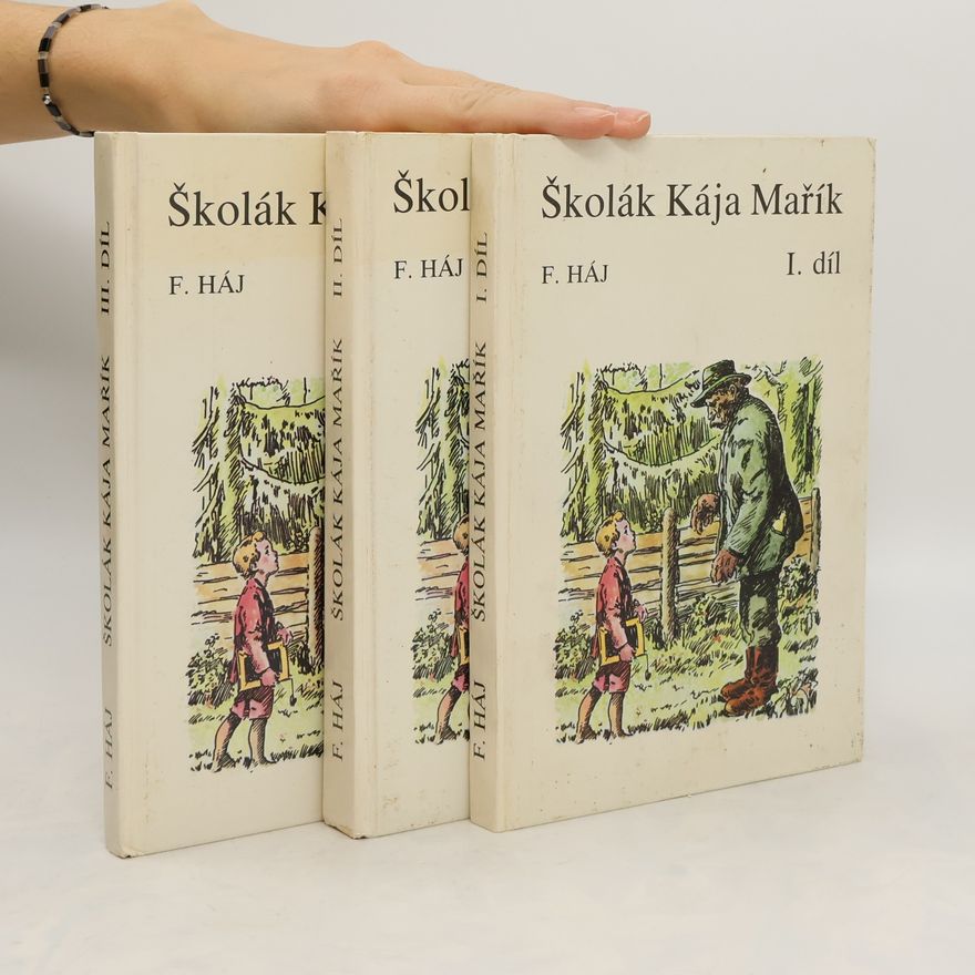 Felix Háj Školák Kája Mařík I.-III.