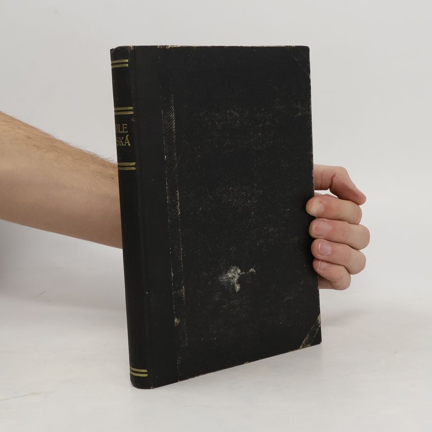 Jan Hejčl Bible česká (Lidové vydání). Díl prvý. Knihy Starého zákona