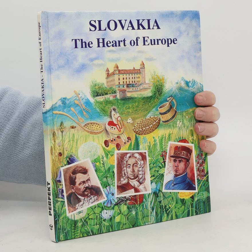 AA.VV. Slovakia. The Heart of Europe