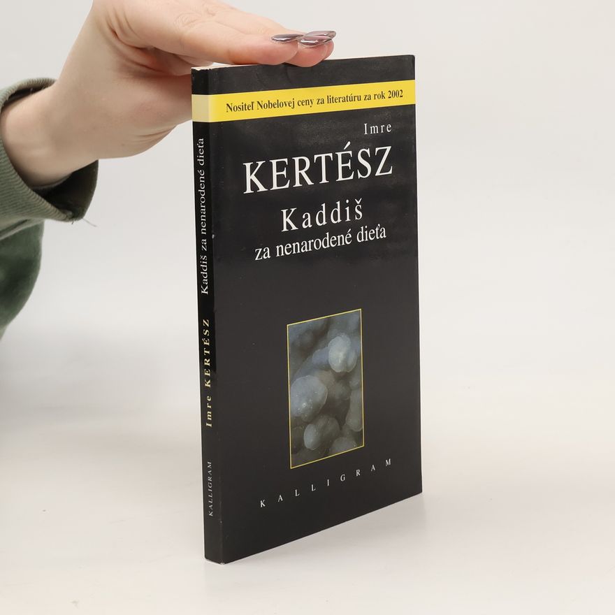 Imre Kertész Kaddiš za nenarodené dieťa