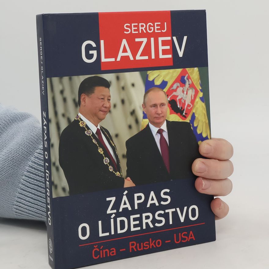Sergej Jurijevič Glazjev Zápas o líderstvo v 21. storočí