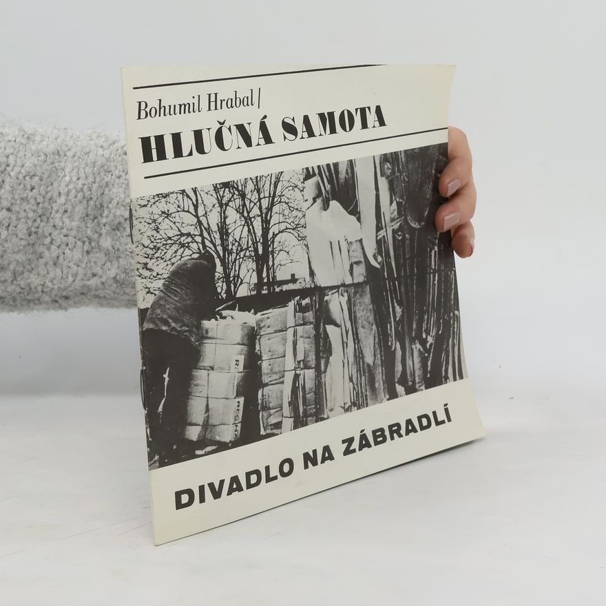 Bohumil Hrabal Hlučná samota