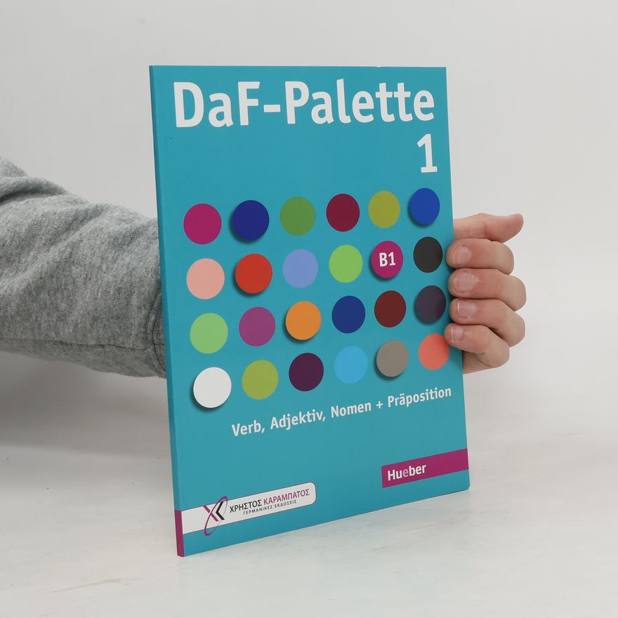 Manuela Georgiakaki DaF-Palette 1: Verb, Adjektiv, Nomen + Präposition