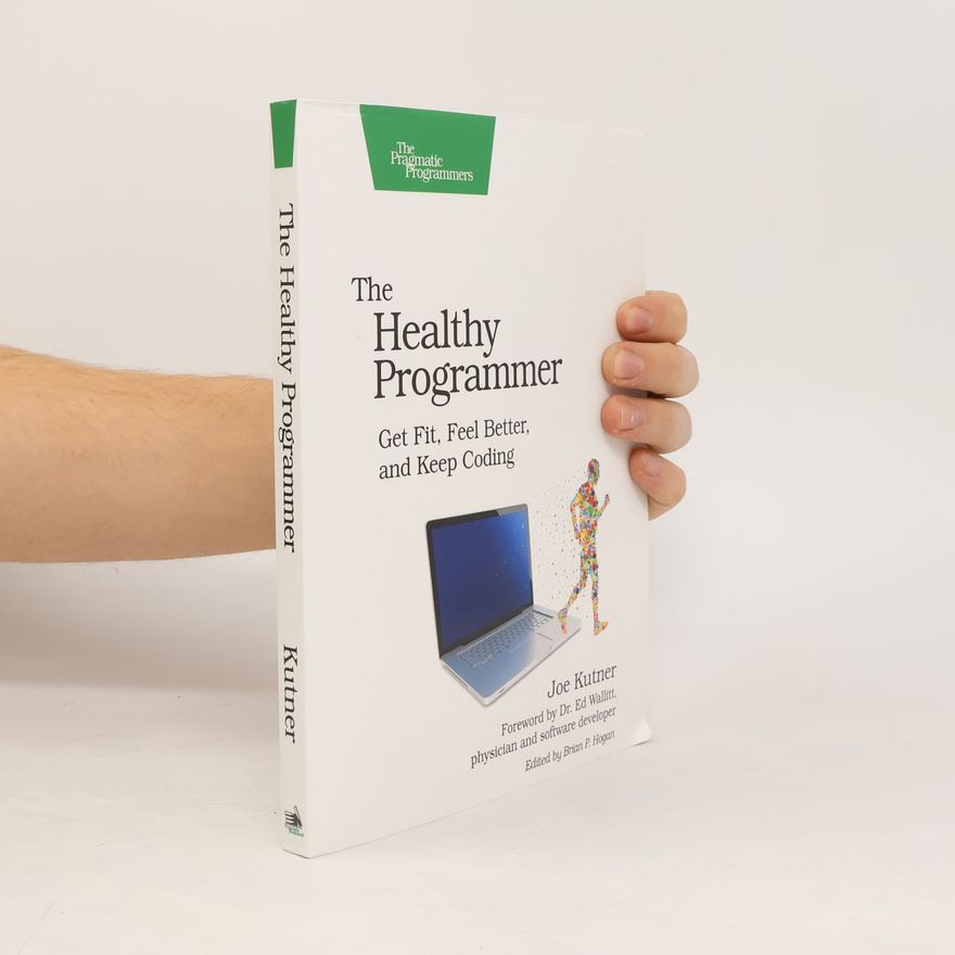 Joe Kutner The Healthy Programmer