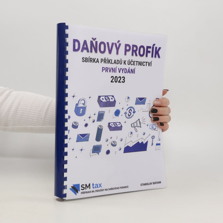 Stanislav Suchan Daňový profík. Sbírka příkladů k účetnictví
