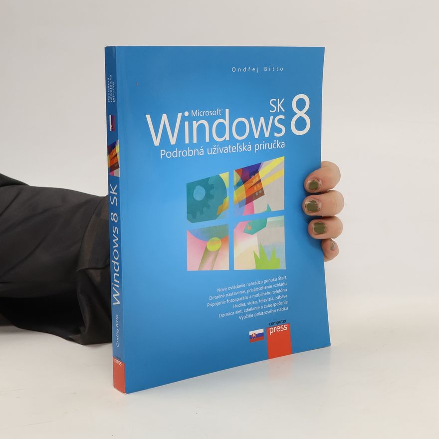 Ondřej Bitto Microsoft Windows 8 SK: podrobná užívateľská príručka