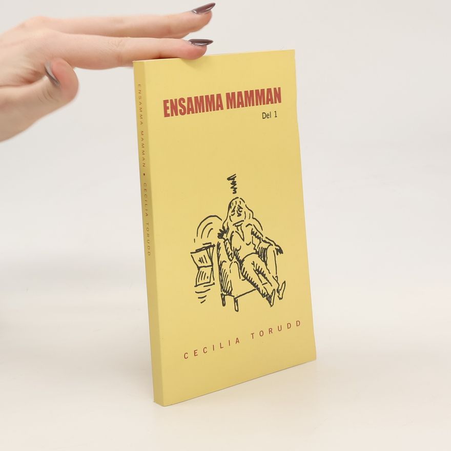 Cecilia Torudd Ensamma mamman. Del 1