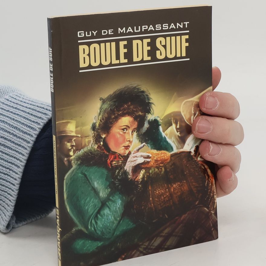 Guy de Maupassant Boule de suif