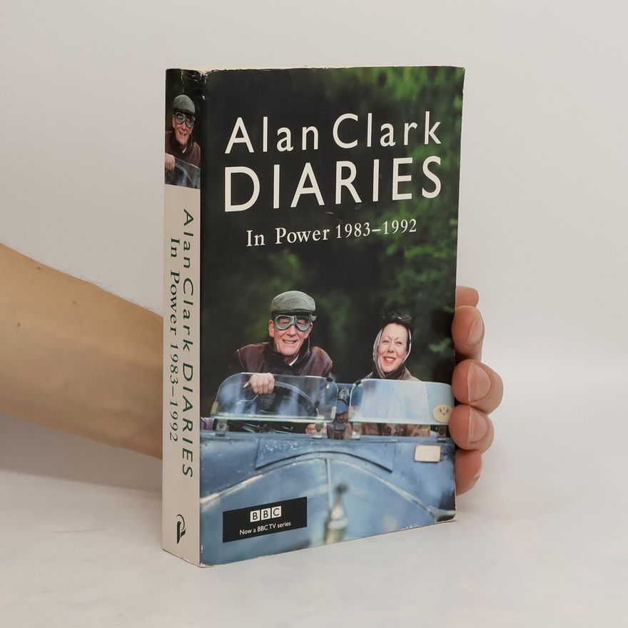 Alan Clark Diaries. In Power
