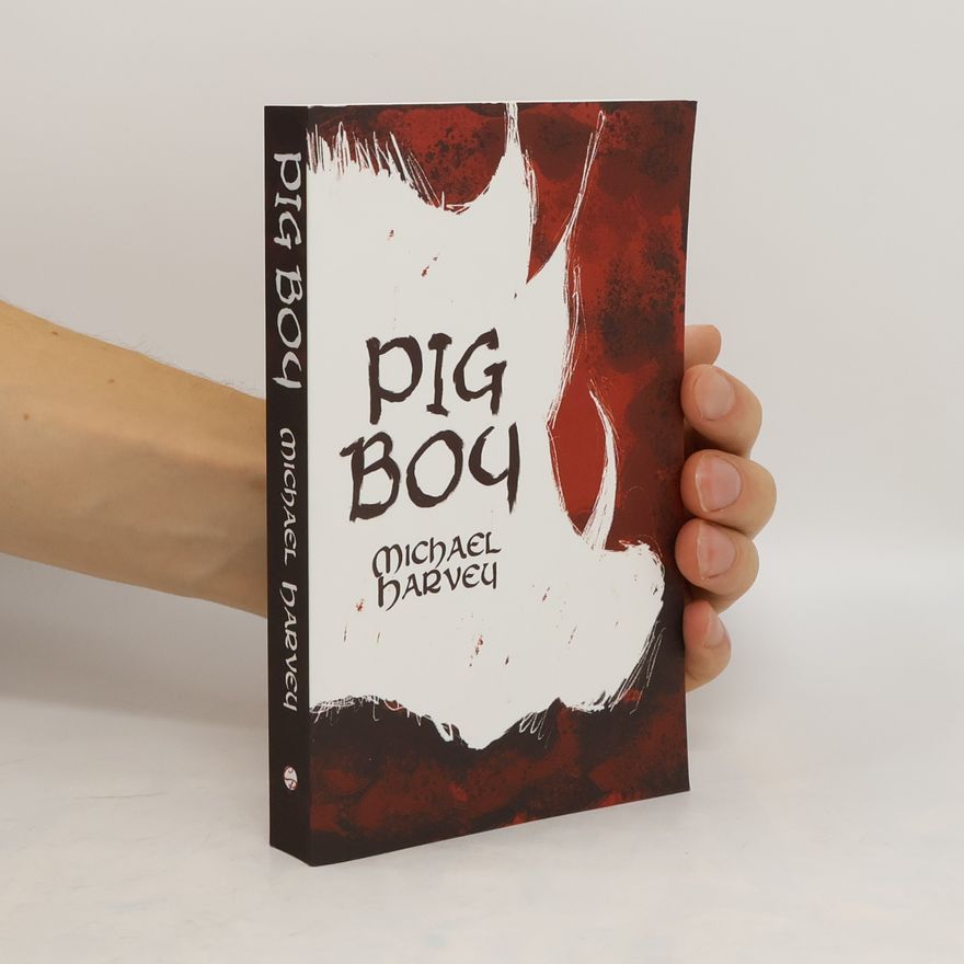 Michael Harvey Pig Boy
