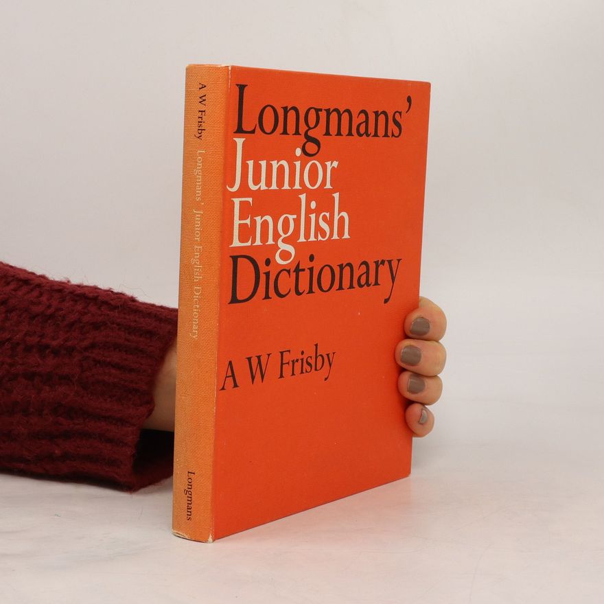 A. W. Frisby Longmans' Junior English Dictionary