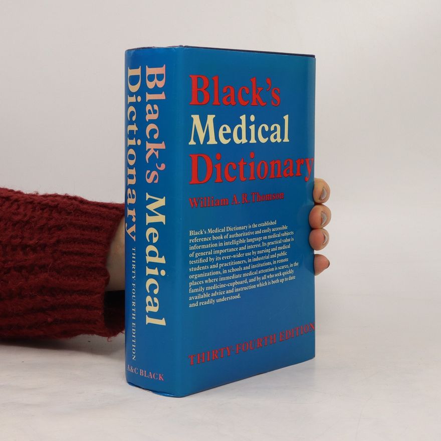 William A. R. Thomson Black's Medical Dictionary
