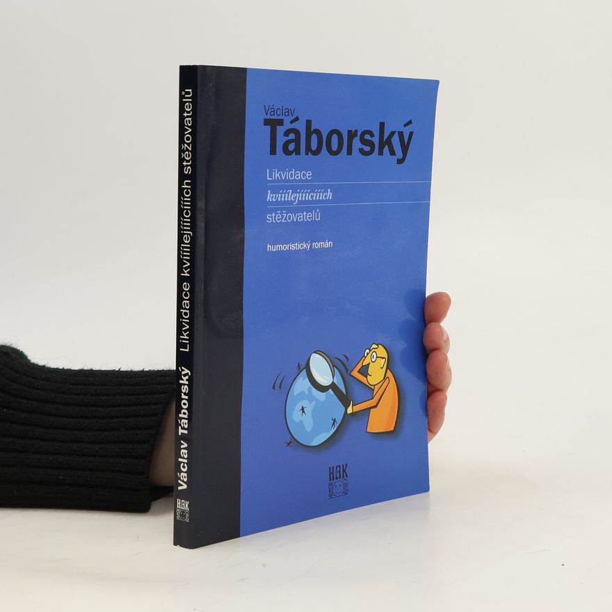 Václav Táborský Likvidace kvílejících stěžovatelů