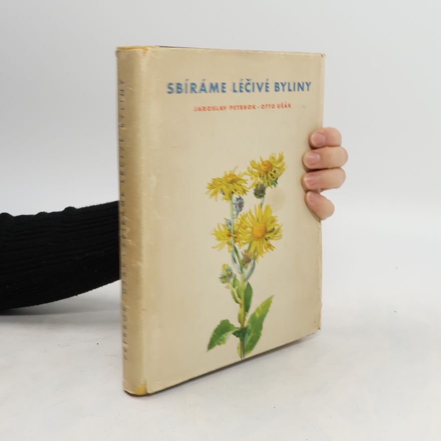 Jaroslav Petrbok Sbíráme léčivé byliny