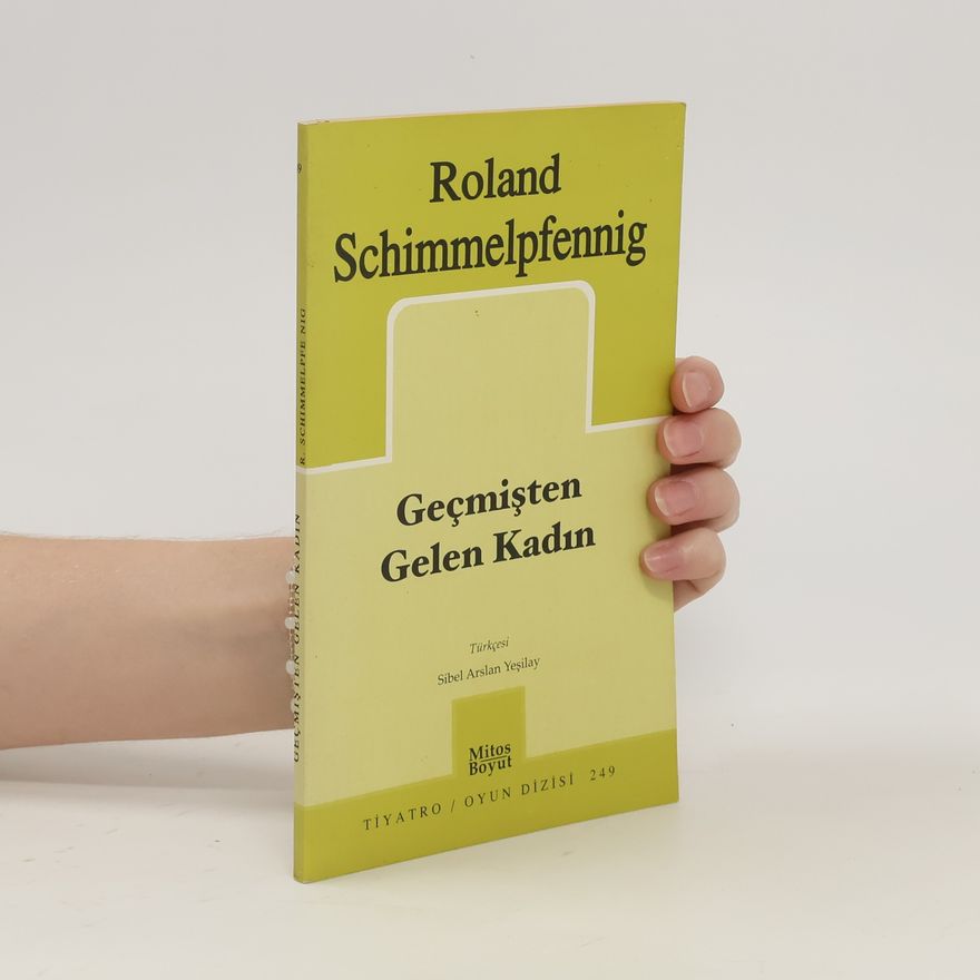 Roland Schimmelpfennig Geçmişten gelen kadın