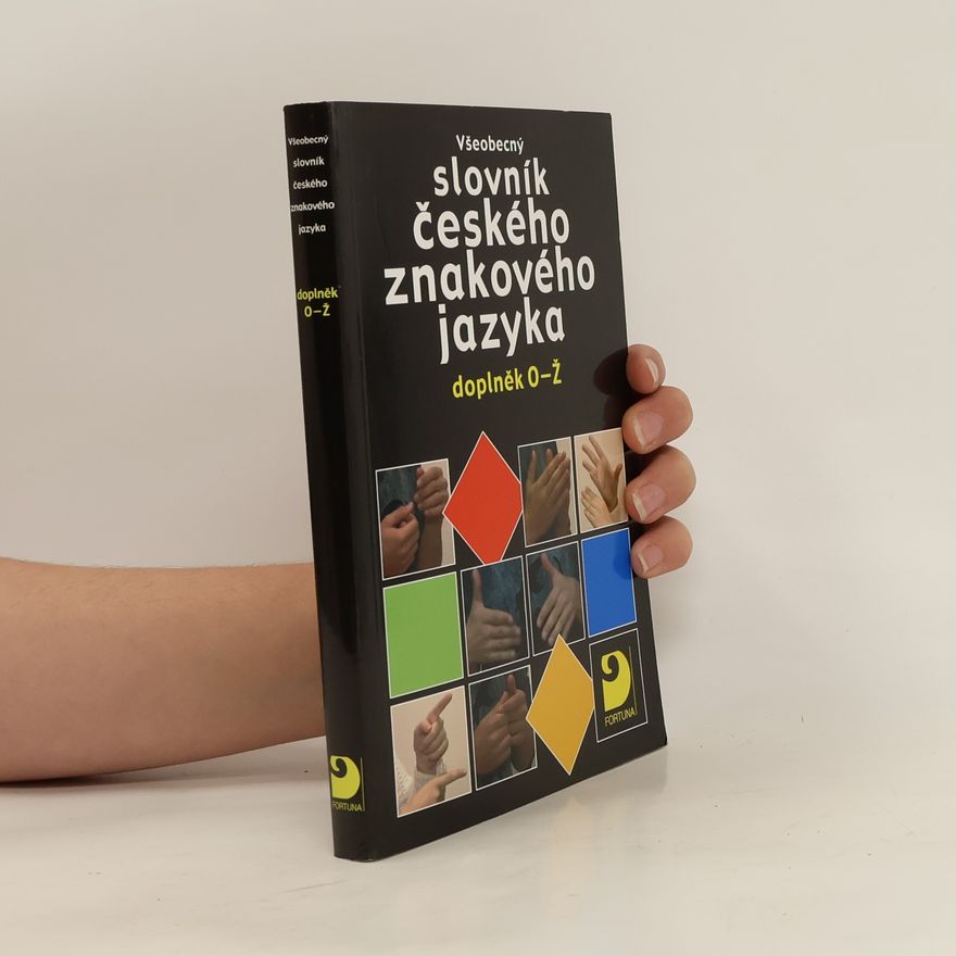 Miloň Potměšil Všeobecný slovník českého znakového jazyka : doplněk O-Ž