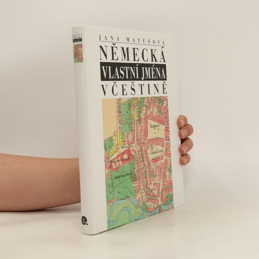 Jana Matúšová Německá vlastní jména v češtině