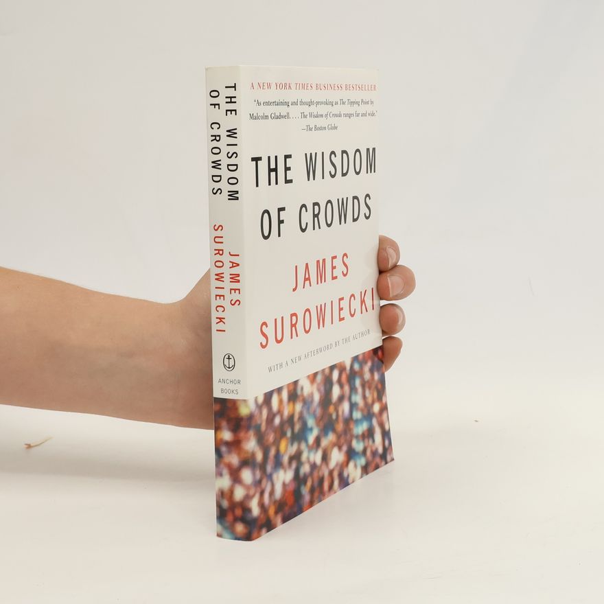 James Surowiecki The Wisdom of Crowds