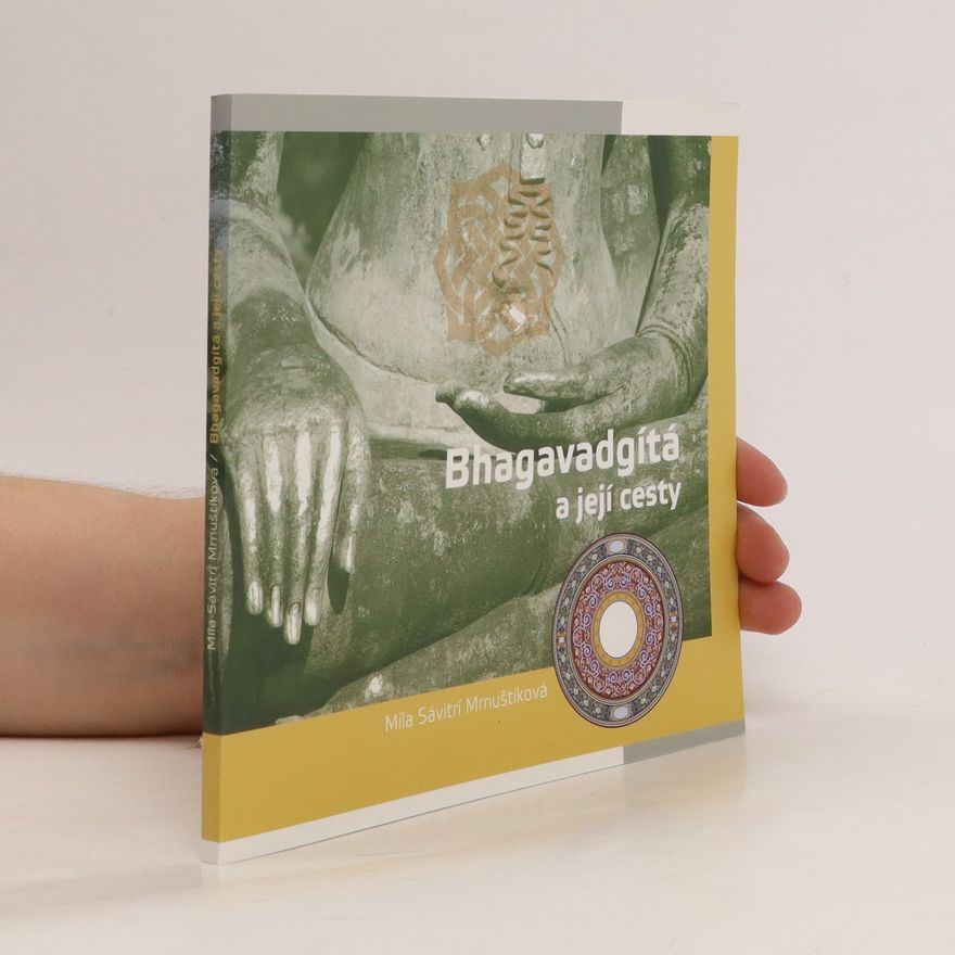 Míla Mrnuštíková Bhagavadgítá a její cesty