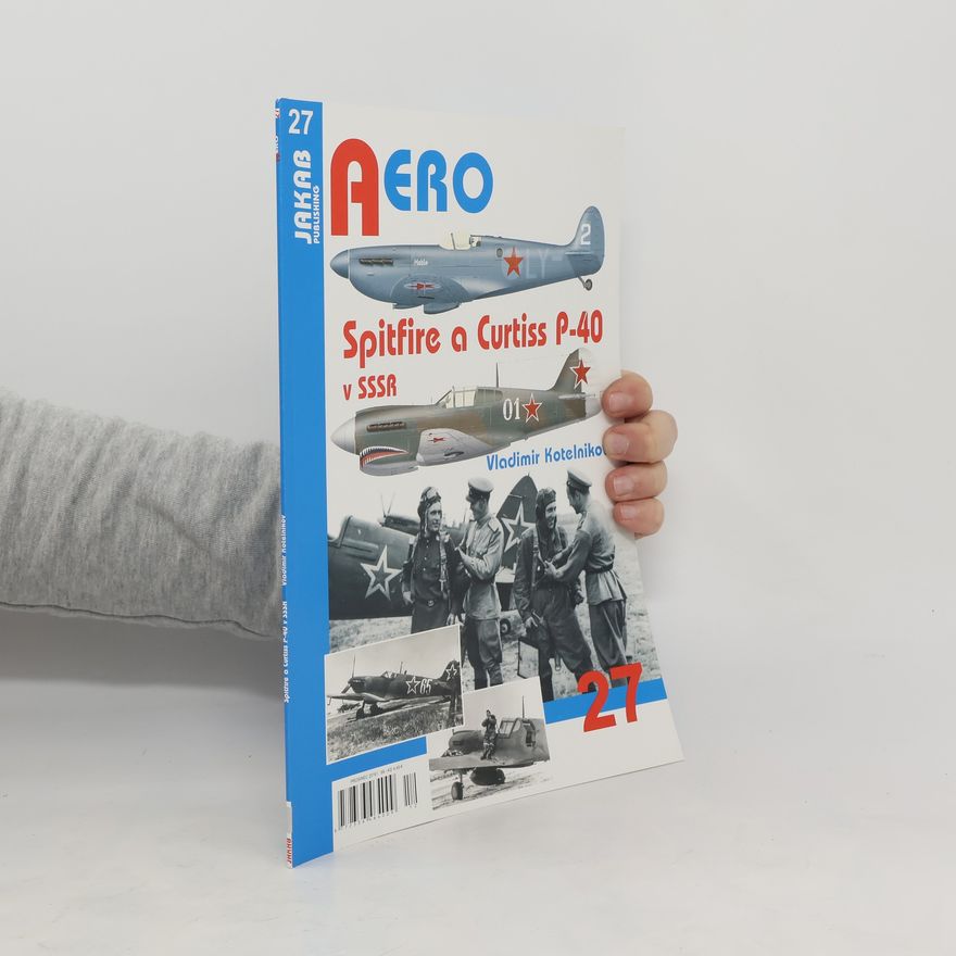 Vladimir Rostislavovič Kotel‘nikov Spitfire a Curtiss P-40 v SSSR