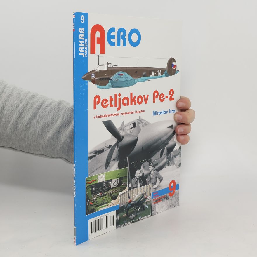 Miroslav Irra Petljakov Pe-2 v československém vojenském letectvu