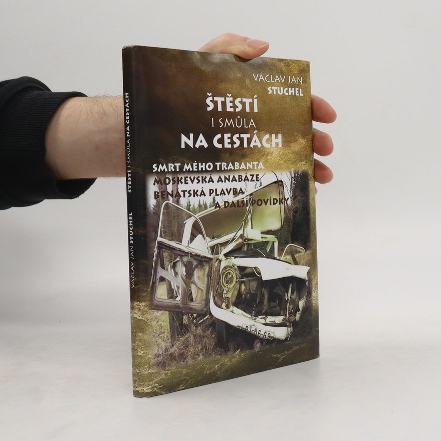 Václav Jan Stuchel Štěstí i smůla na cestách