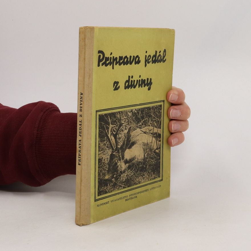 Various authors Príprava jedál z diviny