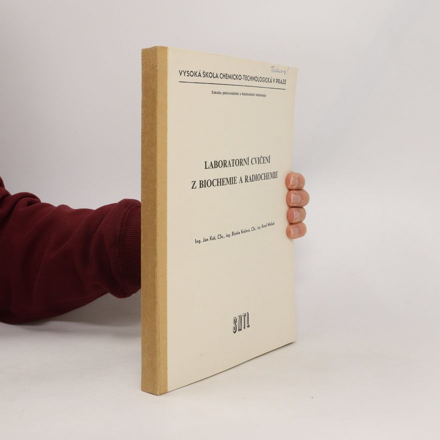 Blanka Králová Laboratorní cvičení z biochemie a radiochemie